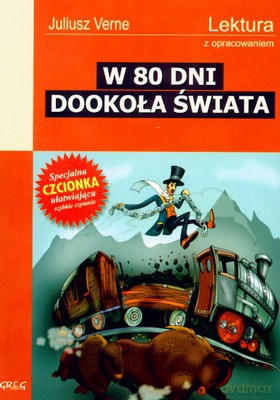 W 80 Dni Dookoła Świata Lektura Z Opracowaniem [KSIĄŻKA]