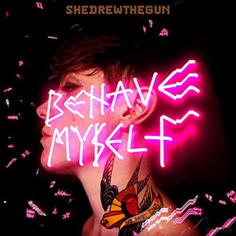 She Drew The Gun: Behave Myself [CD]