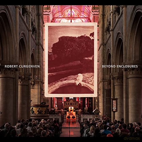 Robert Curgenven: Beyond Enclosures [3CD]
