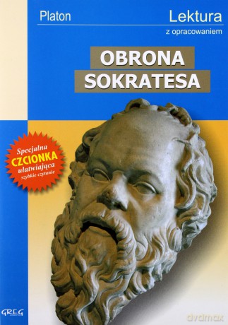 Obrona Sokratesa Lektura Z Opracowaniem - Platon [KSIĄŻKA]