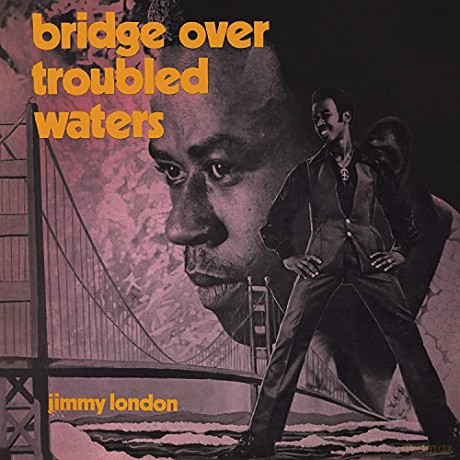 Jimmy London: Bridge Over Troubled Waters: Original Album Plus Bonus Tracks [2CD]