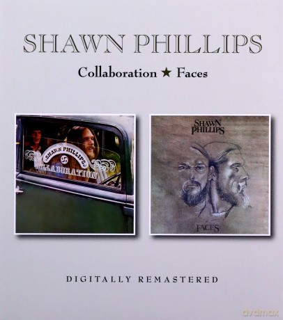 Shawn Phillips: Collaboration / Faces [2CD]