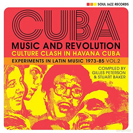 Soul Jazz Records Presents: Cuba: Music And Revolution: Culture Clash In Havana: Experiments In Latin Music 1975-85 Vol.2 [2CD]