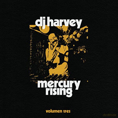 Dj Harvey Is The Sound Of Mercury Rising Volumen Tres [CD]