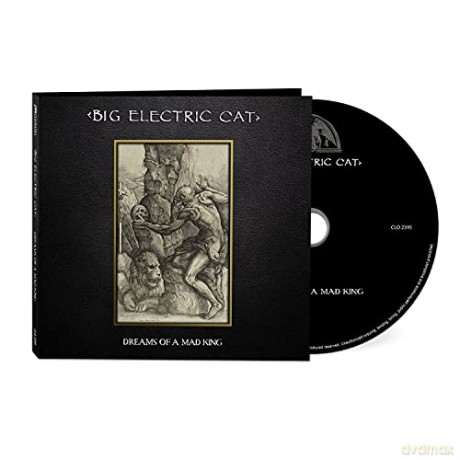 Big Electric Cat: Dreams Of A Mad King (digipack) [CD]