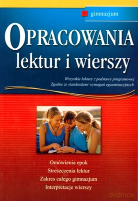 Opracowania Lektur I Wierszy Gimnazjum - Bogumiła Wojnar, Dorota Stopka [KSIĄŻKA]