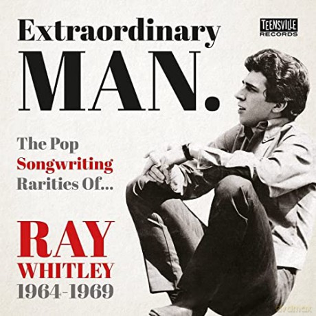 Extraordinary Man (The Pop Songwriting Rarities Of Ray Whitley 1964-1969) [CD]