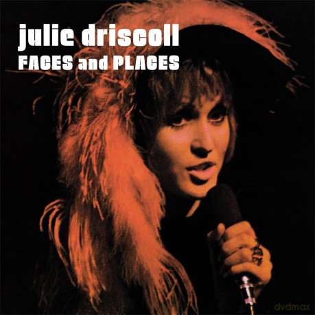 Julie Driscoll: Faces And Places [CD]