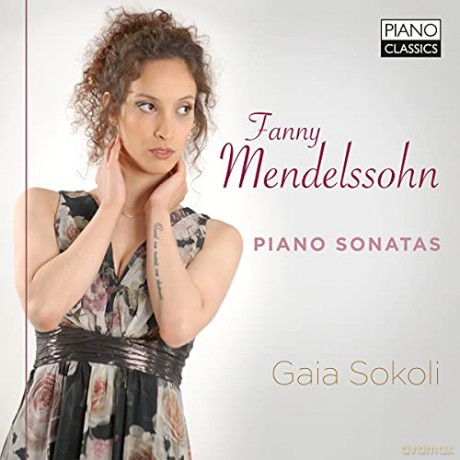 Gaia Sokoli: Fanny Mendelssohn: Piano Sonatas [CD]