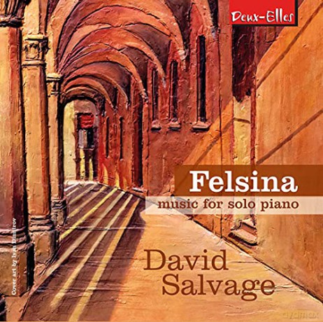 David Salvage: Felsina: Music For Solo Piano [CD]