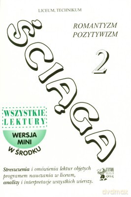 Ściąga 2 Romantyzm Pozytywizm Liceum Technikum [KSIĄŻKA]