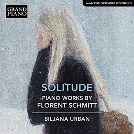 Biljana Urban: Florent Schmitt: Solitude - Piano Works [CD]