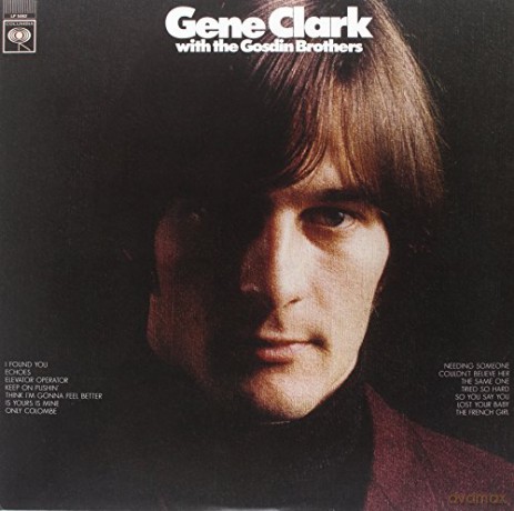 Gene Clark: Gene Clark With The Gosdin Brothers [Winyl]