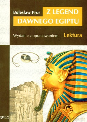Z Legend Dawnego Egiptu Lektura Wydanie Z Opracowaniem - Bolesław Prus [KSIĄŻKA]