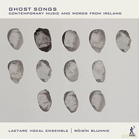 Laetare Vocal Ensemble: Ghost Songs: Contemporary Music And Words From Ireland [CD]