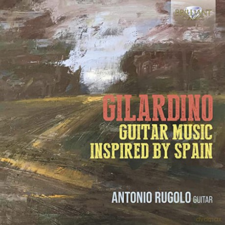 Antonio Rugolo: Gilardino: Guitar Music Inspired By Spain [CD]