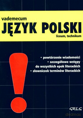 Vademecum Język Polski Liceum Technikum [KSIĄŻKA]