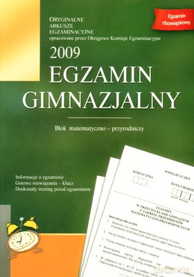 Egzamin Gimnazjalny 2009 Blok Matematyczno=Przyrodniczy [KSIĄŻKA]