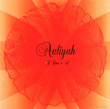 Aaliyah: I Care 4 You [2CD]