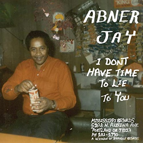 Abner Jay: I Don't Have Time To Lie To Yo [Winyl]