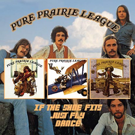 Pure Prairie League: If The Shoes Fits/Just Fly/Dance [2CD]