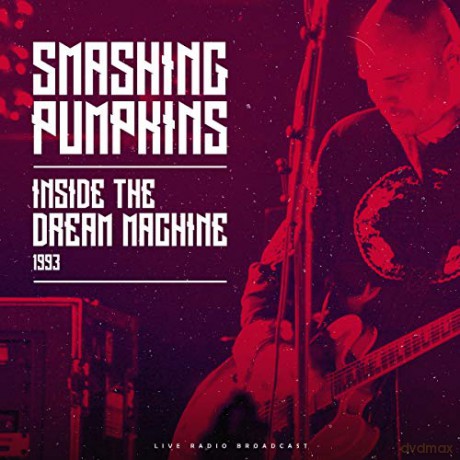 Smashing Pumpkins: Inside The Dream Machine 1993 [Winyl]