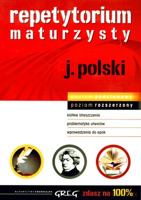 Repetytorium Maturzysty Język Polski Zdasz Na 100% [KSIĄŻKA]