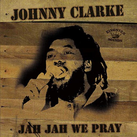 Johnny Clarke: Jah Jah We Pray [Winyl]