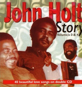 John Holt: John Holt Story - Vol. 3 & 4 [2CD]