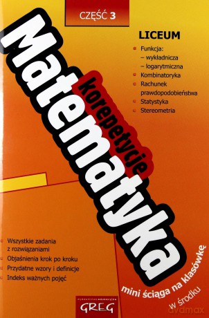 Matematyka Korepetycje Liceum Cz.3 [KSIĄŻKA]