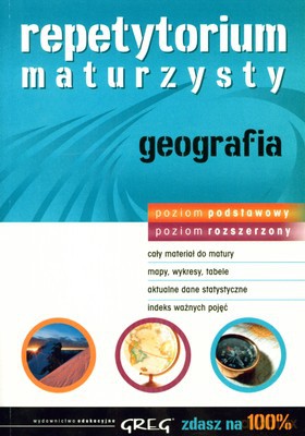 Repetytorium Maturzysty Geografia Zdasz Na 100% [KSIĄŻKA]