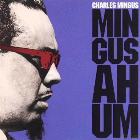 Charles Mingus: Mingus Ah-Um (+2 Bonus Tracks) [CD]
