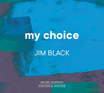Jim Black: My Choice [CD]