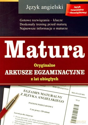 Język Angielski Matura Oryginalne Arkusze Egzaminacyjne Z Lat Ubiegłych [KSIĄŻKA]