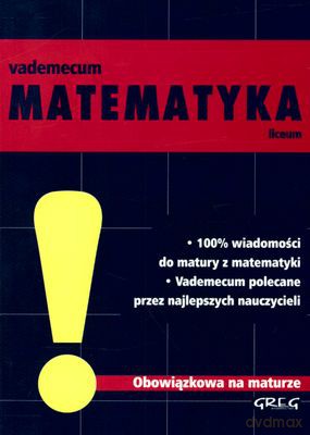 Matematyka Vademecum Liceum [KSIĄŻKA]