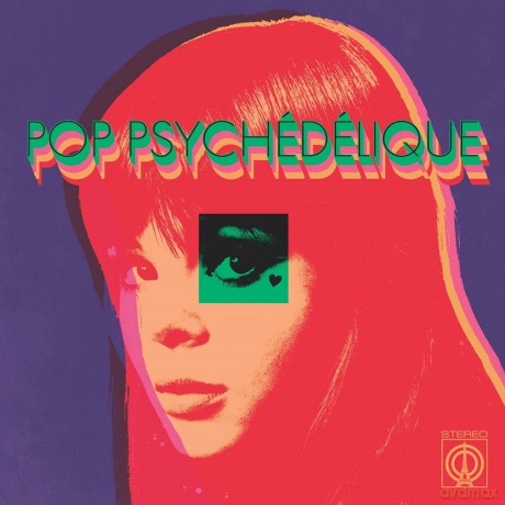 Pop Psychedelique (The Best Of French Psychedelic Pop 1964-2019) [CD]