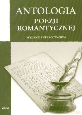 Antologia Poezji Romantycznej Wydanie Z Opracowaniem - Opracowanie Zborowe [KSIĄŻKA]