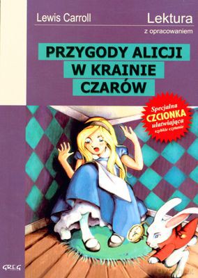 Przygody Alicji W Krainie Czarów Lektura Z Opracowaniem - Lewis Carroll [KSIĄŻKA]