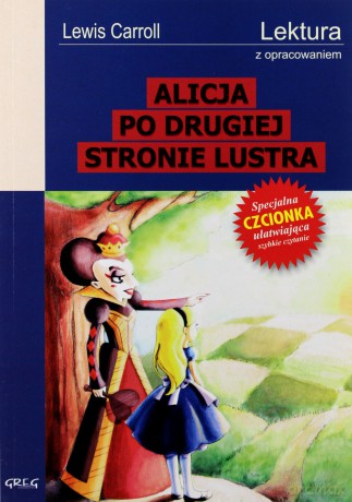 Alicja Po Drugiej Stronie Lustra Lektura Z Opracowaniem - Lewis Carroll [KSIĄŻKA]