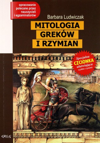 Mitologia Greków I Rzymian - Barbara Ludwiczak [KSIĄŻKA]