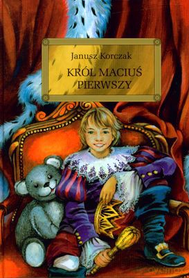 Król Maciuś Pierwszy Wyd.2010 (twarda) - Janusz Korczak [KSIĄŻKA]