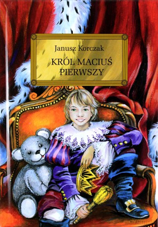 Król Maciuś Pierwszy Wyd.2010 (twarda) - Janusz Korczak [KSIĄŻKA]