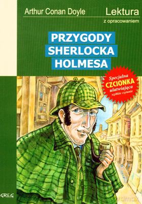 Przygody Sherlocka Holmesa Lektura Z Opracowaniem - Arthur Conan Doyle [KSIĄŻKA]