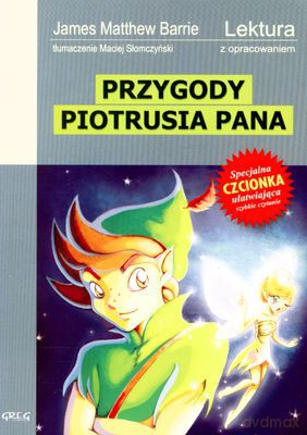 Przygody Piotrusia Pana Lektura Z Opracowaniem - James Matthew Barrie [KSIĄŻKA]