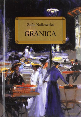 Granica Wyd.2011 (twarda) - Zofia Nałkowska [KSIĄŻKA]