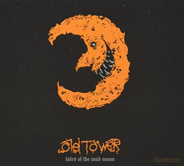 Old Tower: Tales Of A Mad Moon [2CD]