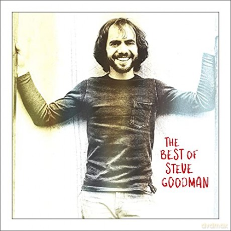 Steve Goodman: The Best Of Steve Goodman [CD]
