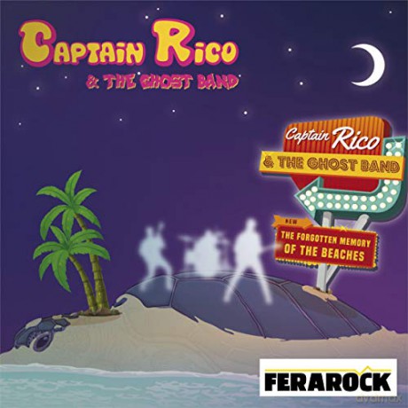 Captain Rico And The Ghost Band: The Forgotten Memory Of The Beaches [CD]