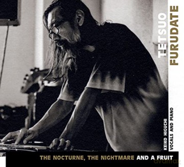 Tetsuo Furudate: The Nocturne. The Nightmare And A Fruit [CD]