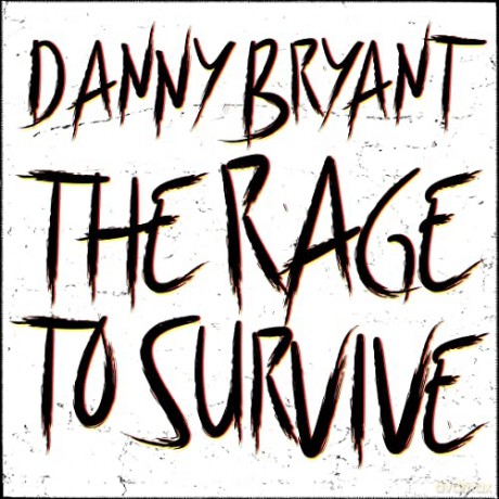 Danny Bryant: The Rage To Survive [CD]